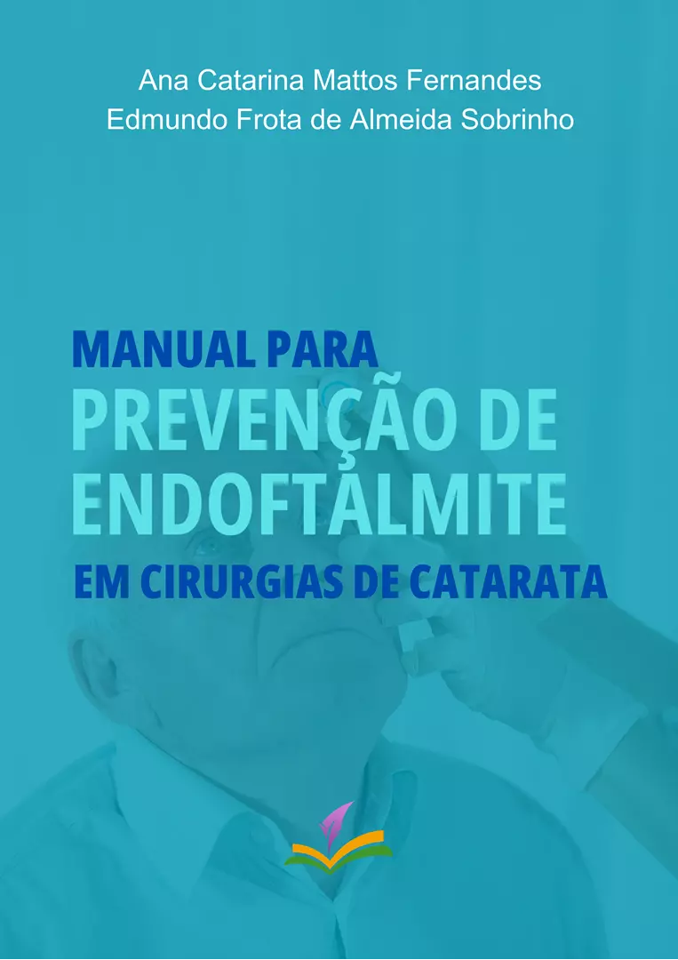 MANUAL PARA PREVENÇÃO DE ENDOFTALMITE EM CIRURGIAS DE CATARATA